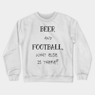 Beer and Football Crewneck Sweatshirt